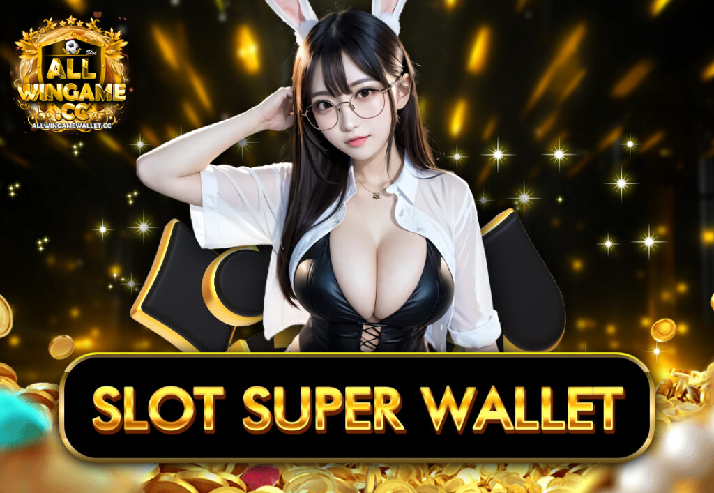 SLOT SUPER WALLET